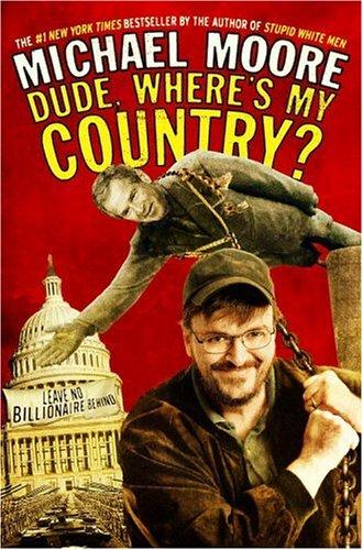 Cover of Dude, Where’s My Country? by Michael Moore