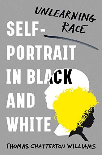 Cover of Self-Portrait in Black and White by Thomas Chatterton Williams