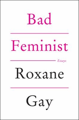 Cover of Bad Feminist by Roxane Gay