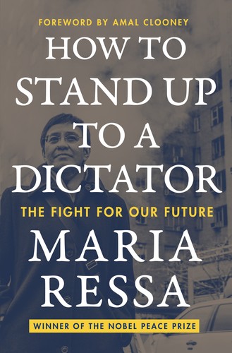 Cover of How to Stand Up to a Dictator by Maria Ressa