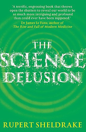 Cover of The Science Delusion by Rupert Sheldrake