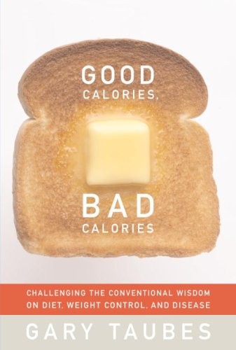 Cover of Good Calories, Bad Calories by Gary Taubes