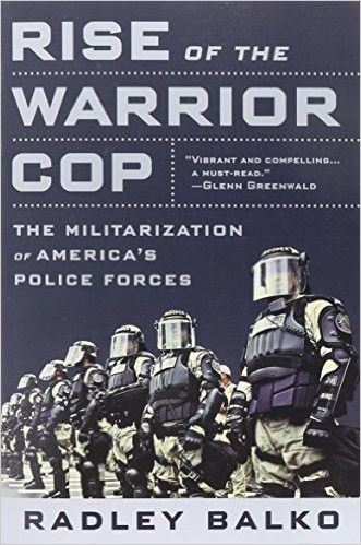 Cover of Rise of the Warrior Cop by Radley Balko