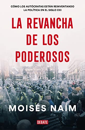 Cover of The Revenge of Power by Moisés Naím